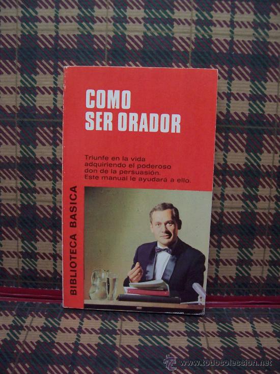 Libros: C&Oacute;MO SER ORADOR - ED. BRUGUERA 1972 - Foto 1