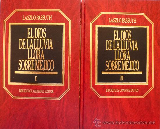 Libros: LASZLO PASSUTH / EL DIOS DE LA LLUVIA LLORA SOBRE MEJICO / DOS TOMOS / (REF 1982-X) - Foto 1