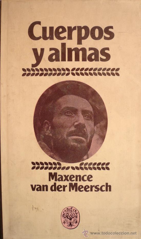 Libros: M VAN DER MEERSCH / CUERPOS Y ALMAS / (REF: 2003-X) - Foto 1
