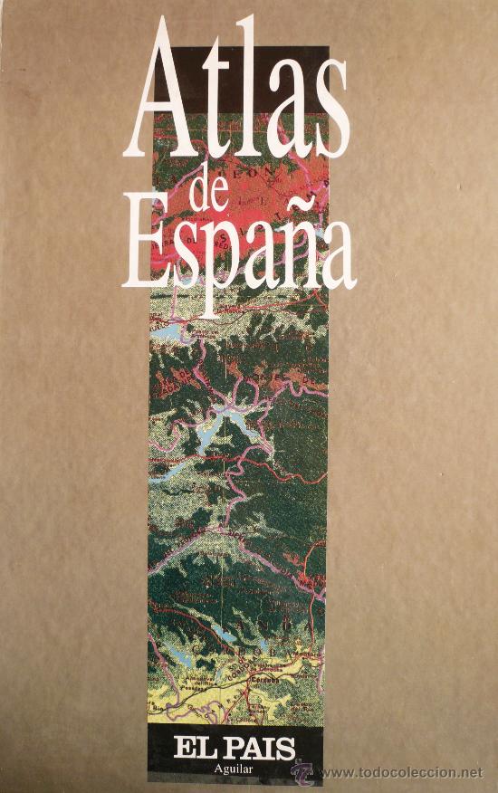 Libros: ATLAS DE ESPA&Ntilde;A EL PA&Iacute;S / AGUILAR / (Ref: 2045-X) - Foto 1