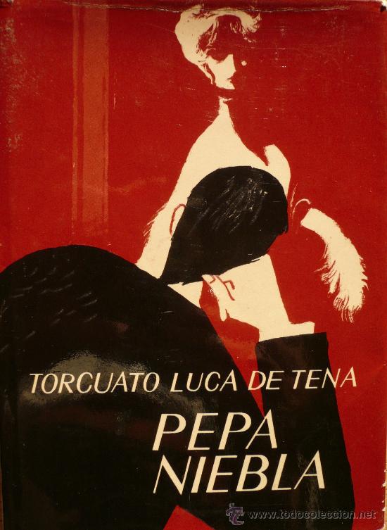 Libros: TORCUATO LUCA DE TENA / PEPA NIEBLA (D-011)
