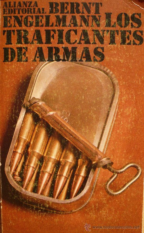 Libros: BERNT ENGELMANN / LOS TRAFICANTES DE ARMAS / (REF: 2034-X) - Foto 1