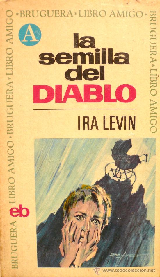 Libri di seconda mano: IRA LEVIN / LA SEMILLA DEL DIABLO / (Ref: 2094-X)