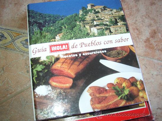 Libros: PUEBLOS DE ESPA&Ntilde;A CON SABOR, RECETAS Y EXCURSIONES DE HOLA - Foto 1