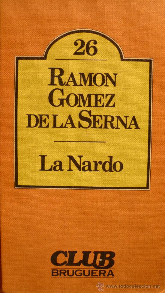 Libros: RAMON GOMEZ DE LA SERNA / LA NARDO / (REF: 2154-X) - Foto 1
