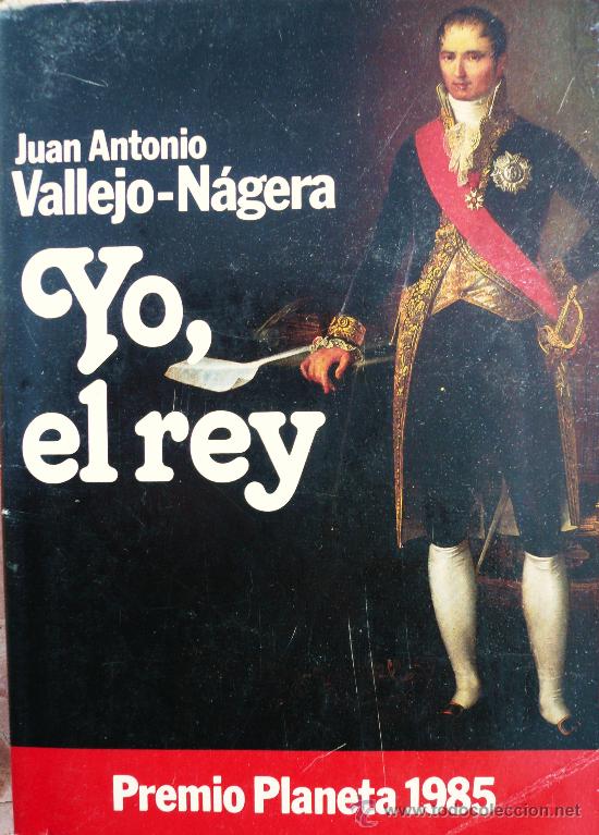 Libros: JUAN ANTONIO VALLEJO-N&Aacute;GERA / YO, EL REY / (REF: 2167-X) - Foto 1