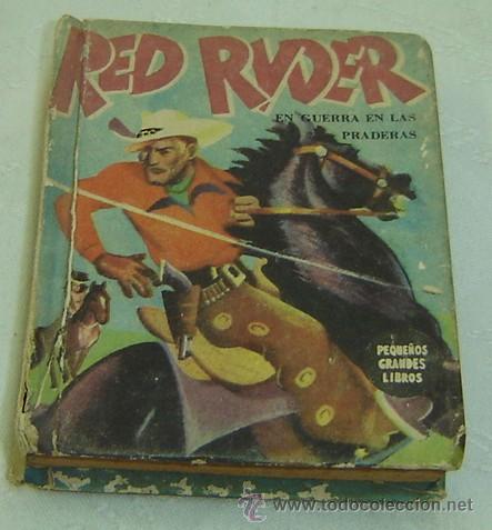 Libros: PEQUE&Ntilde;OS GRANDES LIBROS-RED RYDER EN GUERRA EN LAS PRADERAS-Fred Harman-Ed.Abril Buenos Aires 1951