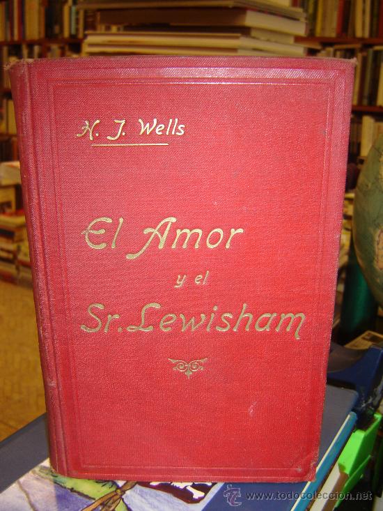 Libros: EL AMOR Y EL SE&Ntilde;OR LEWISHAM (H G Wells) - Foto 1