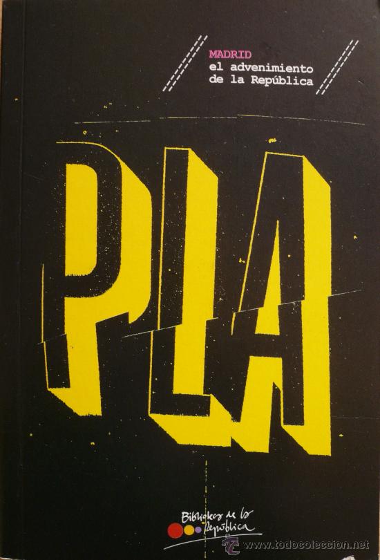 Libros: PLA / MADRID EL ADVENIMIENTO DE LA REP&Uacute;BLICA / (D-211) - Foto 1