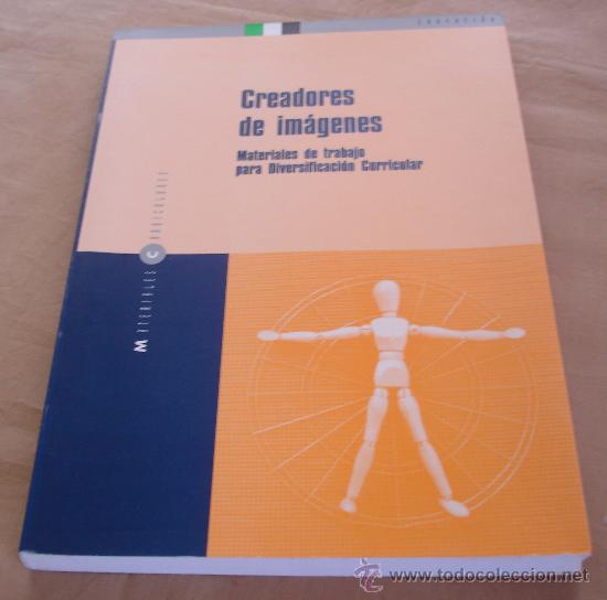 books: CREADORES DE IM&Aacute;GENES, MATERIALES DE TRABAJO PARA DIVERSIFICACION CURRICULAR.