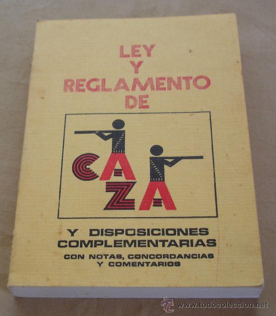Libros: LEY Y REGLAMENTO DE CAZA Y DISPOSICIONES COMPLEMENTARIAS - LAMBERTO RUIZ JAUREGUI. - Foto 1