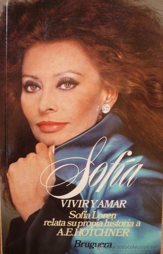 Libros: A.E. HOTCHNER / SOF&Iacute;A VIVIR Y AMAR / (Ref 2186-X) - Foto 1