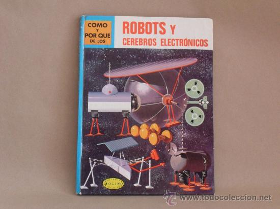 Libros: Libro Robots y cerebros el&eacute;ctronicos. Editorial Molino. 1970. - Foto 1