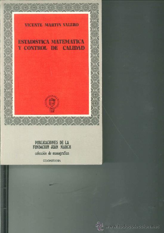 Libros: ESTAD&Iacute;STICA MATEM&Aacute;TICA Y CONTROL DE CALIDAD. Vicente Mart&iacute;n Valero - Foto 1