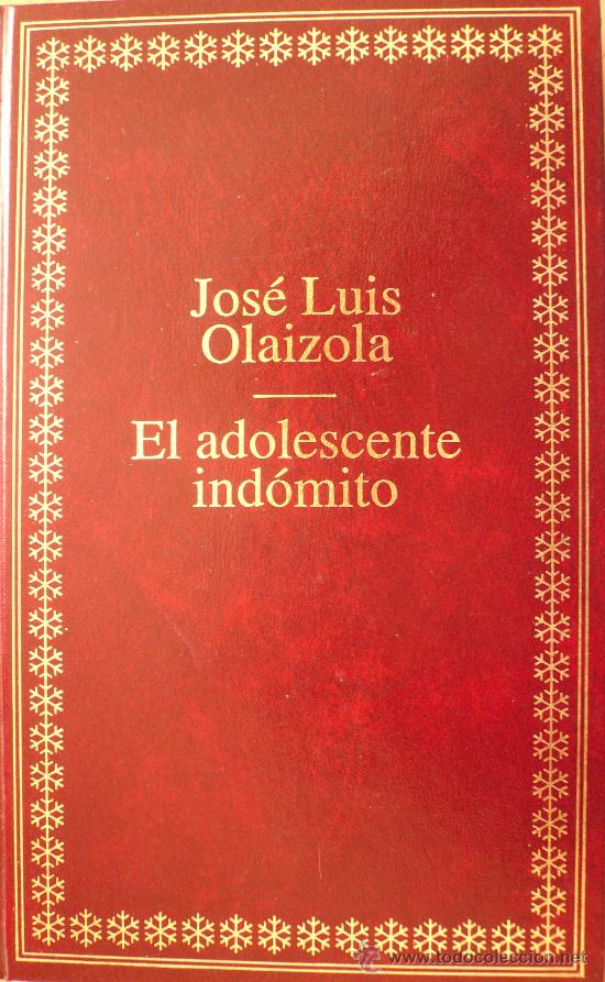 Libros: JOSE LUIS OLAIZOLA / EL ADOLESCENTE IND&Oacute;MITO / (Ref: 2227-X) - Foto 1