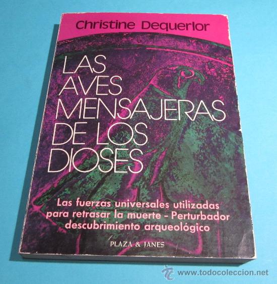 Libros: LAS AVES MENSAJERAS DE LOS DIOSES. CHRISTINE DEQUERLOR - Foto 1