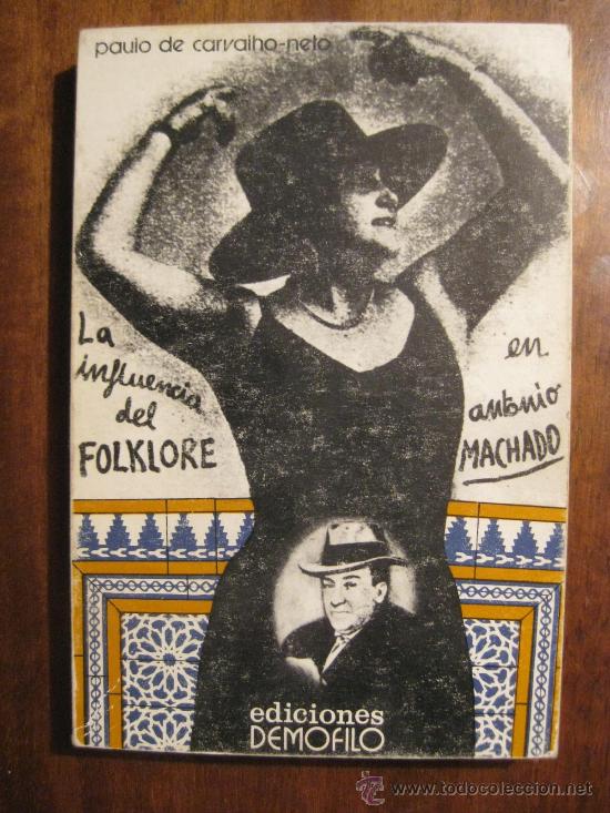Libros: LAS INFLUENCIA DEL FOLKLORE EN ANTONIO MACHADO. EDICIONES DEMOFILO - Foto 1