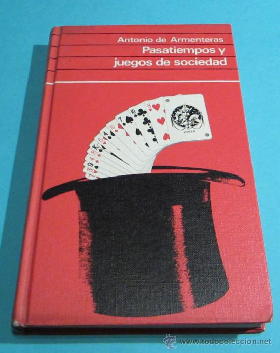Libros: PASATIEMPOS Y JUEGOS DE SOCIEDAD. ANTONIO DE ARMENTERAS - Foto 1