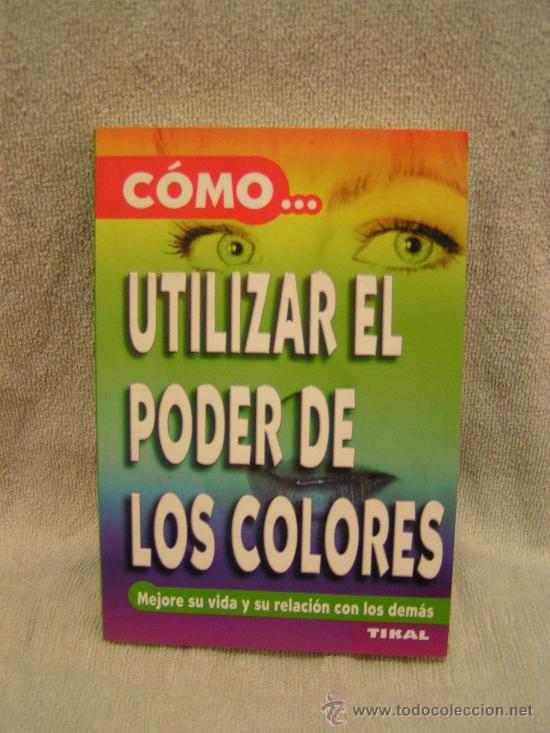 Libros: LIBRO - COMO UTILIZAR EL PODER DE LOS COLORES - TIKAL - Foto 1