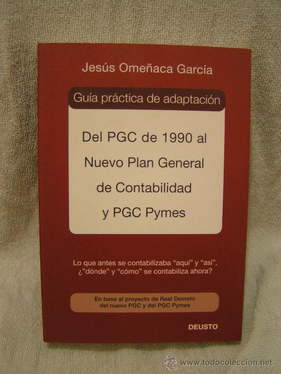 Libros: LIBRO - GUIA PRACTICA PLAN GENERAL DE CONTABILIDAD Y PYMES - DEUSTO 2007 - Foto 1