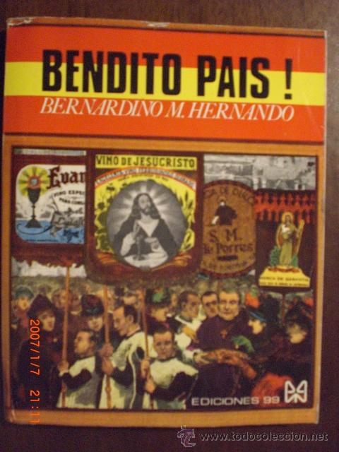 Libros: BENDITO PAIS! BERNARDINO M. HERNANDO - Foto 1