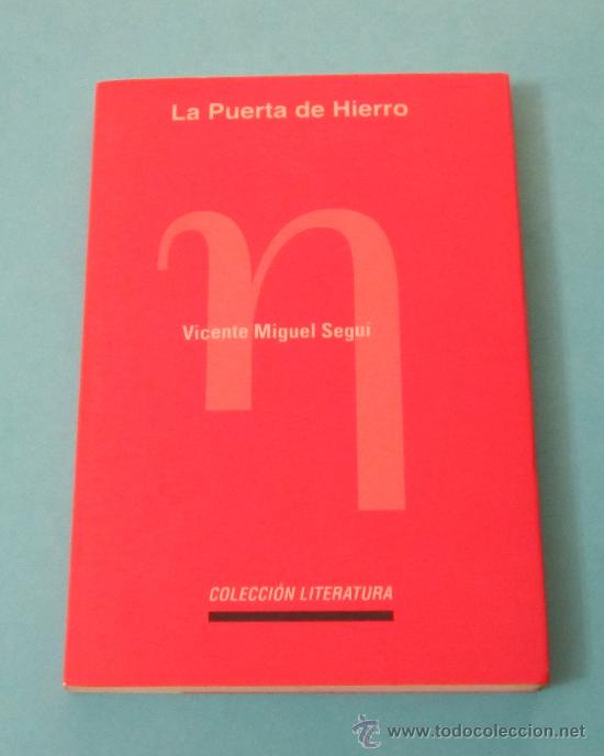Libros: LA PUERTA DE HIERRO. VICENTE MIGUEL SEGU&Iacute; - Foto 1