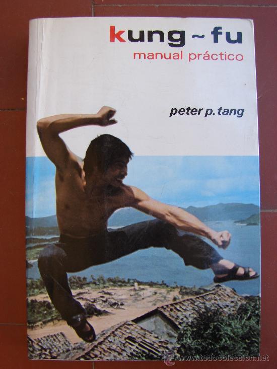 Libros: KUNG FU. MANUAL PRACTICO. PETER P. TANG - Foto 1