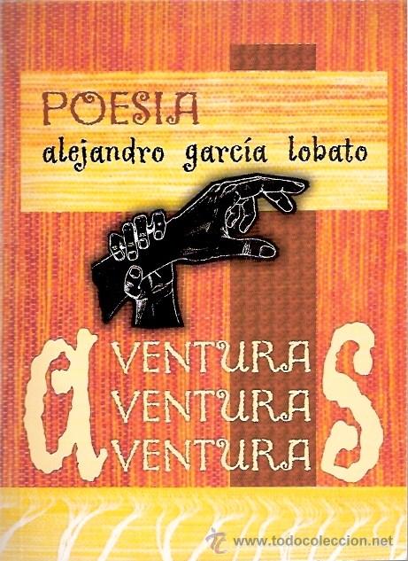 Libros: LIBRO - POESIA - ALEJANDRO GARCIA LOBATO - Foto 1