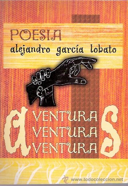 Libros: LIBRO - POESIA - ALEJANDRO GARCIA LOBATO - Foto 1