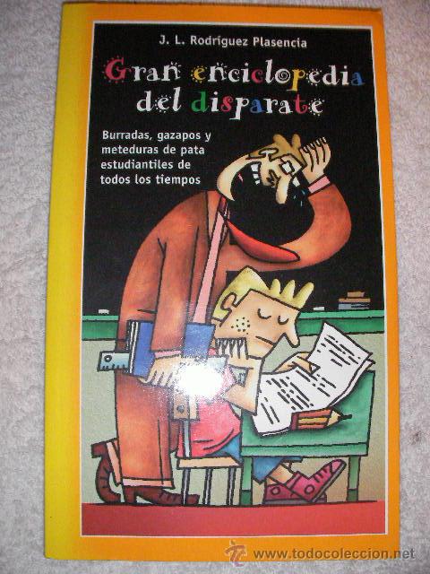 Libros: GRAN ENCICLOPEDIA DEL DISPARATE DE RODRIGUEZ PLASENCIA - CG5