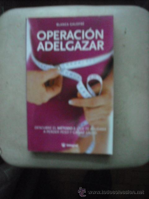 Livres: OPERAC&Iacute;ON ADELGAZAR DE BLANCA GALOFR&Eacute;