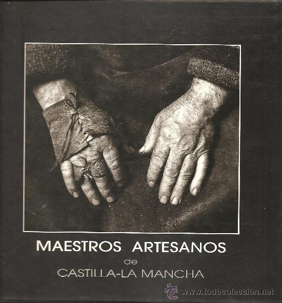 Libros: MAESTROS ARTESANOS DE CASTILLA-LA MANCHA - Foto 1