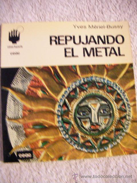 Libros: REPUJANDO EL METAL DE YVES MARIEL BUSSY - LC4 - Foto 1