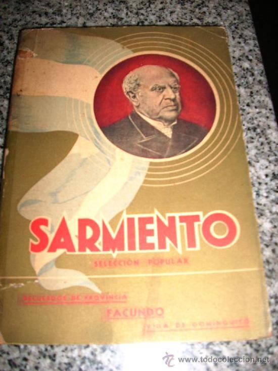 Libri di seconda mano: SARMIENTO - Recuerdos de provincia/ Facundo/ Vida de Dominguito - Ilustrado por J. Soraz&aacute;bal