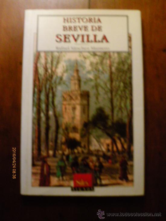 Libros: HISTORIA BREVE DE SEVILLA. - RAFAEL SANCHEZ MONTERO - Foto 1