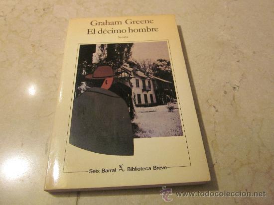 Libros: GRAHAM GREENE - EL DECIMO HOMBRE - SEIX BARRAL 1985 - Foto 1