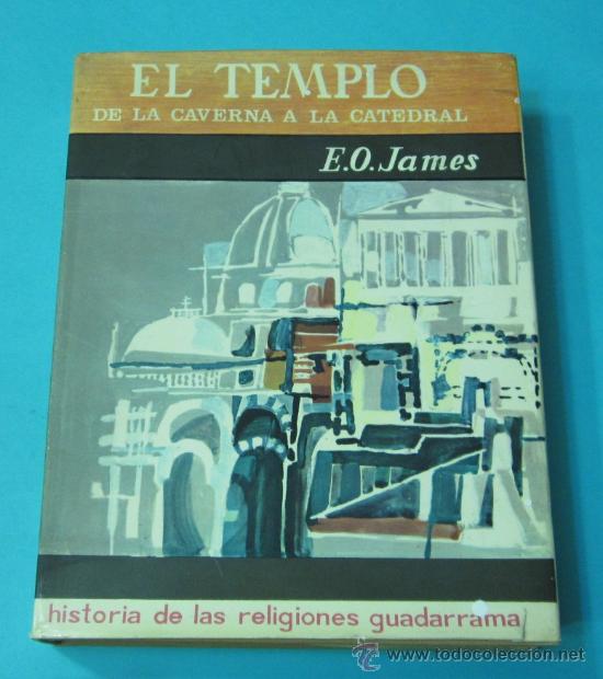 Libros: EL TEMPLO. DE LA CAVERNA A LA CATEDRAL. E.O. JAMES. HISTORIA DE LAS RELIGIONES - Foto 1