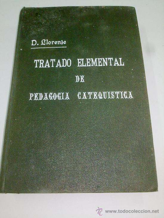 Libros: TRATADO ELEMENTAL DE PEDAGOGIA CATEQUISTICA D. LLORENTE TDK51 - - Foto 1