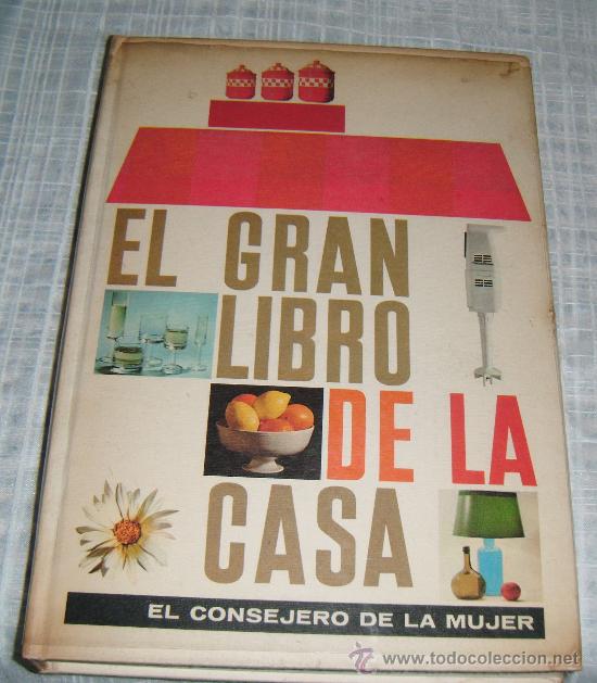 Libros: el gran libro de la casa  consejero de la mujer ediciones nauta a&ntilde;o 1967 - Foto 1