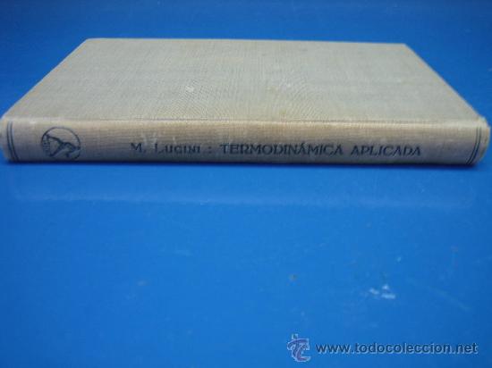 Libros: Termodinamica aplicada. M Lucini 1955 - Foto 4