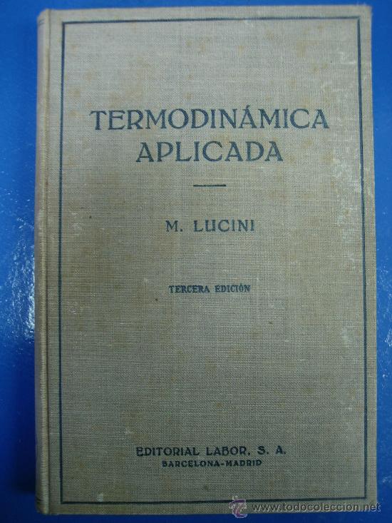 Libros: Termodinamica aplicada. M Lucini 1955 - Foto 1