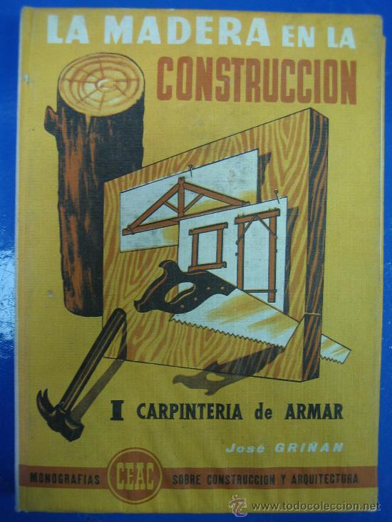 Libros: La madera en la construccion CEAC 1965 - Foto 1