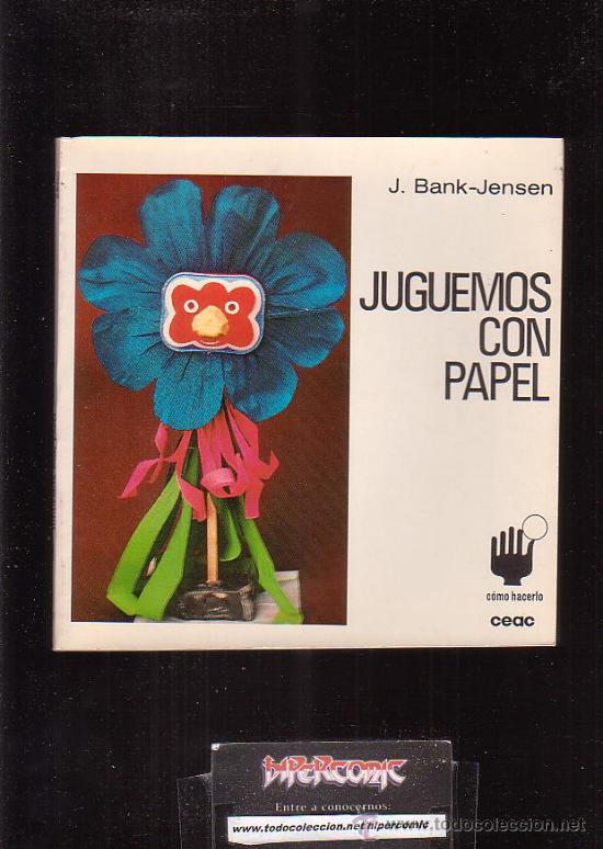 Libros: JUGUEMOS CON PAPEL / AUTOR: J. BANK-JENSEN - Foto 1