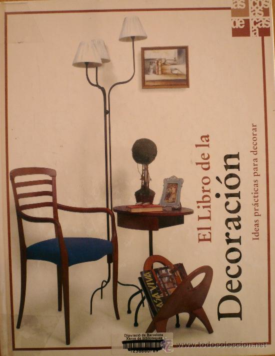 Libros: EL LIBRO DE LA DECORACI&Oacute;N / IDEAS PR&Aacute;CTICAS PARA DECORAR (D-845) - Foto 1