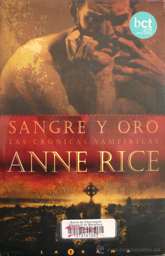 Libros: ANNE RICE / SANGRE Y ORO / LAS CR&Oacute;NICAS VAMP&Iacute;RICAS  (D-855) - Foto 1