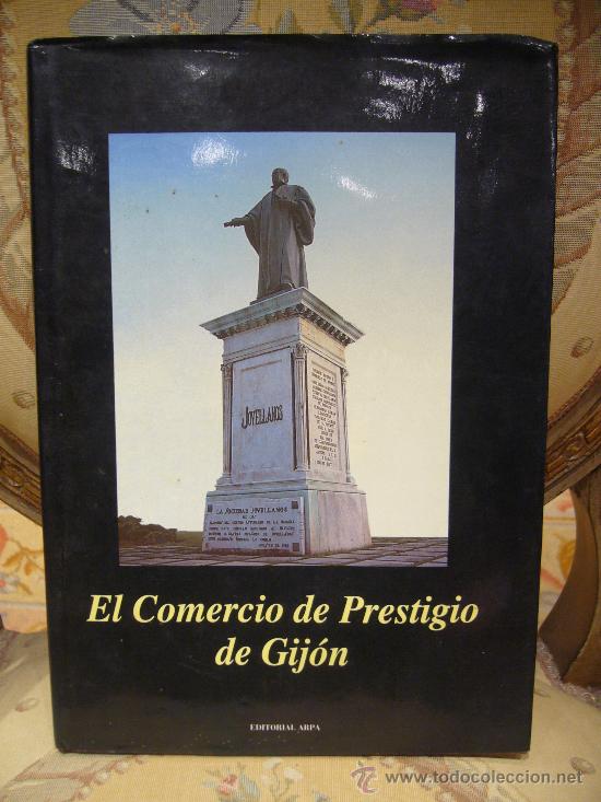 Libros: &rdquo;EL COMERCIO DE PRESTIGIO EN GIJON&rdquo; EDICIONES ARPA, 1&ordf; EDICION 1.993. - Foto 1