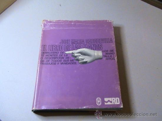 Libros: El libro de las manos. (autor: Jos&eacute; Maria Cabodevilla) - Foto 1