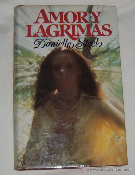 Libros: Amor y lagrimas de Danielle Steel - Foto 1