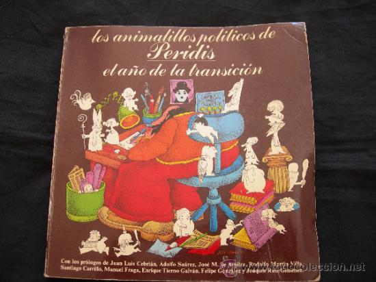 Libros: LIBRO DE PERIDIS // LOS ANIMALITOS POLITICOS DE PERIDIS // EL A&Ntilde;O DE LA TRANSICION - Foto 1
