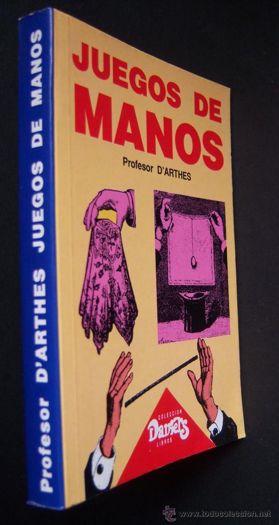 Libros: Juegos de manos,por el Profesor d&acute;Arthes. - Foto 1